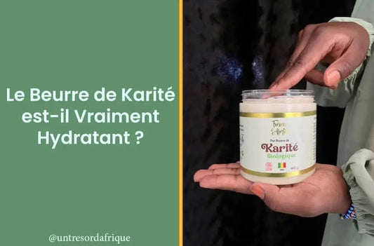 Le Beurre de Karité est-il Vraiment Hydratant ?