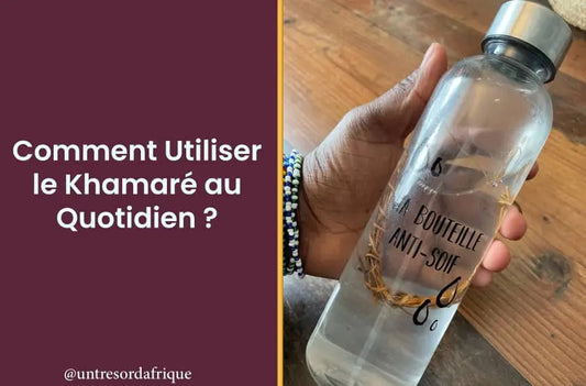 Comment Utiliser le Khamaré au Quotidien ?