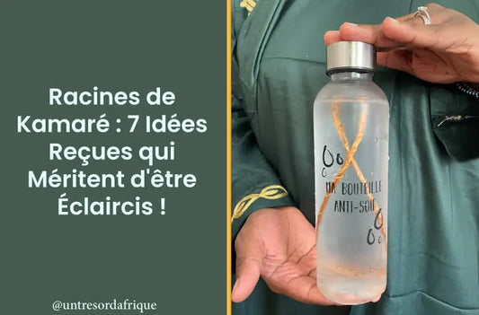 Racines de Kamaré : 7 Idées Reçues qui Méritent d'être Éclaircis !